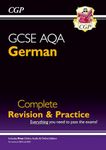 GCSE German AQA Complete Revision & Practice: with Online Edition & Audio (For exams in 2025) (CGP AQA GCSE German)