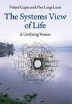 The Systems View of Life: A Unifying Vision