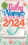 Baby Names Australia 2024: Thousands of names and in-depth advice