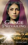 Grace Prevailing: A Christian Historical Romance (The Crowning Crescendo Book 7)