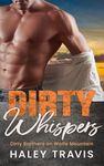 Dirty Whispers: Small Town, Mountain Man, Age Gap, Steamy Instalove Romance (Dirty Brothers on Wolfe Mountain Book 1)