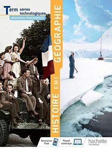 Histoire Géographie EMC Terminale séries technologiques - Livre élève - Éd. 2020