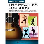 The Beatles for Kids - Really Easy Guitar Series 14 Songs with Chords, Lyrics & Basic Tab