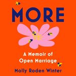 More: A Memoir of Open Marriage