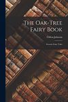 The Oak-tree Fairy Book; Favorite Fairy Tales