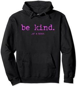 be kind of a bitch funny Pullover Hoodie