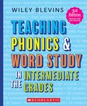 Teaching Phonics & Word Study in the Intermediate Grades, 3rd Edition