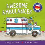 Amazing Machines: Awesome Ambulances: 78 (Amazing Machines, 78)