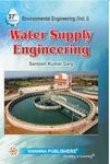 Water Supply Engineering [Paperback] 37TH LATEST EDITION AVAILABLE AT KHANNA PUBLISHERS ONLY