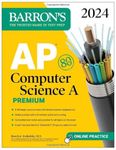 AP Computer Science A Premium, 2024: 6 Practice Tests + Comprehensive Review + Online Practice