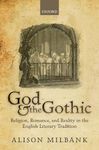 God & the Gothic: Religion, Romance and Reality in the English Literary Tradition