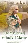 The Mistress of Windfell Manor (Windfell Manor Trilogy Book 1)