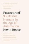 Futureproof: 9 Rules for Humans in 