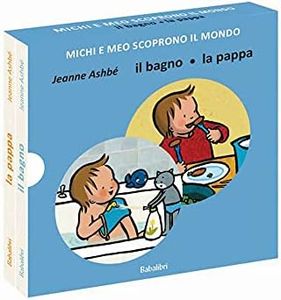 IL BAGNO/LA PAPPA - MICHI E MEO SCOPRONO IL MONDO