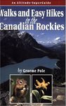 Walks and Easy Hikes in the Canadian Rockies