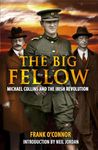 The Big Fellow: Michael Collins and the Irish Revolution