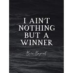 Artery8 Slate Quote Bear Bryant Aint Nothing But A Winner Unframed Wall Art Print Poster Home Decor Premium