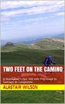 TWO FEET ON THE CAMINO: A Doonhamer's Epic 500 mile Pilgrimage to Santiago de Compostela