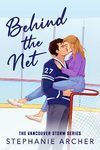 Behind the Net: a grumpy sunshine hockey romance (Vancouver Storm Book 1)