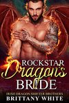 Rockstar Dragon's Bride (Irish Dragon Shifter Brothers Book 7)