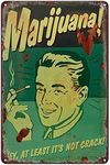 Vintage Metal Tin Sign Marijuana He