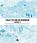 Talk To Me In Korean Level 1 (Downloadable Audio Files Included)