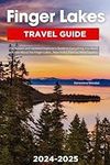 Finger Lakes Travel Guide 2024-2025
