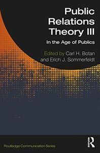 Public Relations Theory III (Routledge Communication Series)