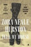 Tell My Horse: Voodoo and Life in Haiti and Jamaica