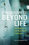 CONSCIOUSNESS BEYOND LIFE PB: The Science of the Near-Death Experience