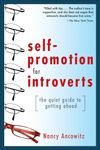 Self-Promotion for Introverts: The Quiet Guide to Getting Ahead