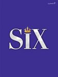 Six: The Musical Songbook (Piano and Voice)