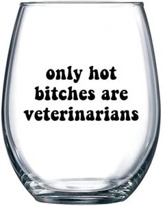 Only Hot Bitches are Veterinarians - Future Vet Graduation Gifts for Women Her - Best Veterinary School Student Present for Birthday Christmas Appreciation Day - 15 oz Stemless Wine Glass