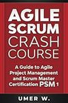 Agile Scrum Crash Course: A Guide T