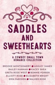 Saddles & Sweethearts: A Cowboy Small Town Romance Collection