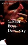 Soldier Boys Don't Cry