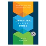 The Christian Basics Bible NLT: New Living Translation: Foundations of the Faith for Followers of Christ