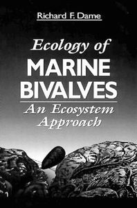 Ecology of Marine Bivalves: An Ecosystem Approach (Marine Science Series)