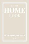 Little Home Book: Aesthetic Neutral Coffee Table Books, Decorative Home Staging and Bookshelf Styling Decor