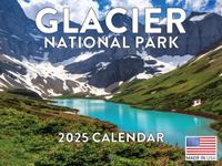 Glacier National Park Calendar 2025