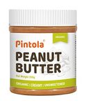 Pintola Organic Unsweetened Peanut Butter Creamy 350g - Protein 30g & 9g Dietary Fiber, Made with Organic Peanuts, No Added Sugar, No Preservatives