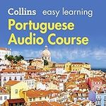 Portuguese Easy Learning Audio Course: Learn to Speak Portuguese the Easy Way with Collins