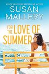 For the Love of Summer: A Summer Beach Read