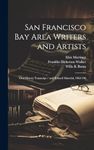 San Francisco Bay Area Writers and Artists: Oral History Transcript / and Related Material, 1962-196