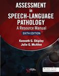 Assessment in Speech-Language Pathology: A Resource Manual, Sixth Edition