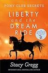 Liberty and the Dream Ride (Pony Cl