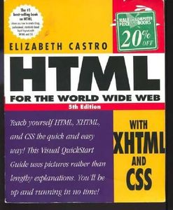 HTML for the World Wide Web with XHTML and CSS: Visual QuickStart Guide