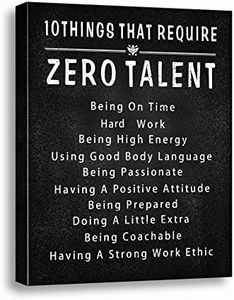 10 Things That Require Zero Talent Wall Art Motivational Poster Printed on Canvas Wall Decor for Living Room Bathroom Motivational Wall Art Size11.5 x 15 Inch - For Bedroom or Home Office Framed Art Decoration Ready to Hang Modern Decor for Home-Office-School-Gym & Locker Room. Teach Your Team & Players The Fundamentals A-280