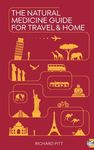 The Natural Medicine Guide for Travel and Home