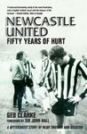 Newcastle United: Fifty Years of Hurt